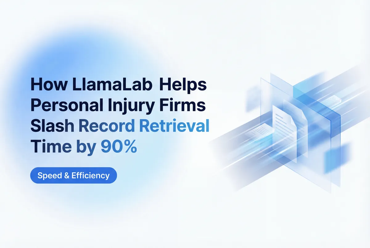 How LlamaLab Helps Personal Injury Firms Slash Record Retrieval Time by 90%